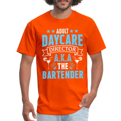 Adult Daycare Director AKA The Bartender T-Shirt - orange