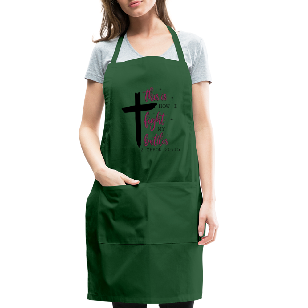 This is How I Fight My Battles Adjustable Apron (2 Chronicles 20:15) - forest green
