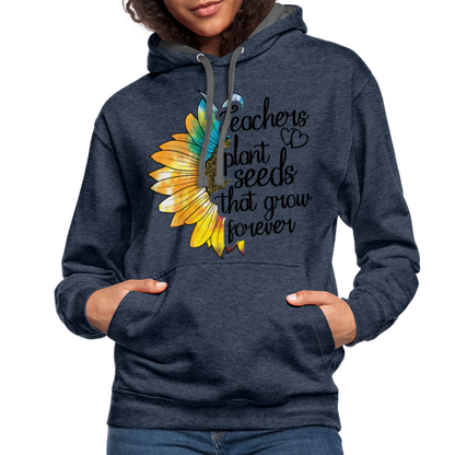 Teachers Plant Seeds That Grow Forever Hoodie - indigo heather/asphalt