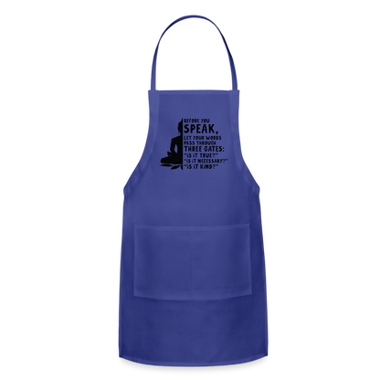 Before You Speak Adjustable Apron (is it True, Necessary, Kind?) - royal blue