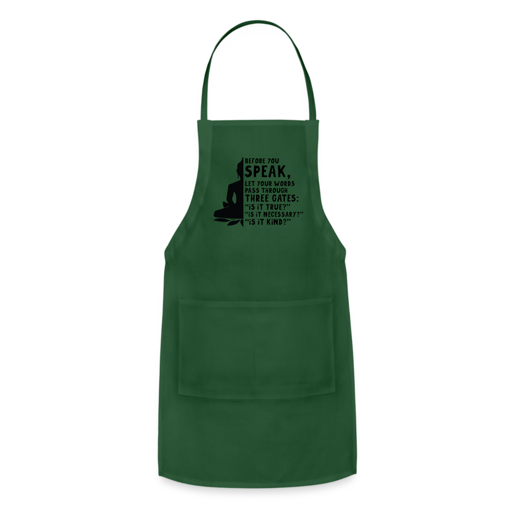 Before You Speak Adjustable Apron (is it True, Necessary, Kind?) - forest green
