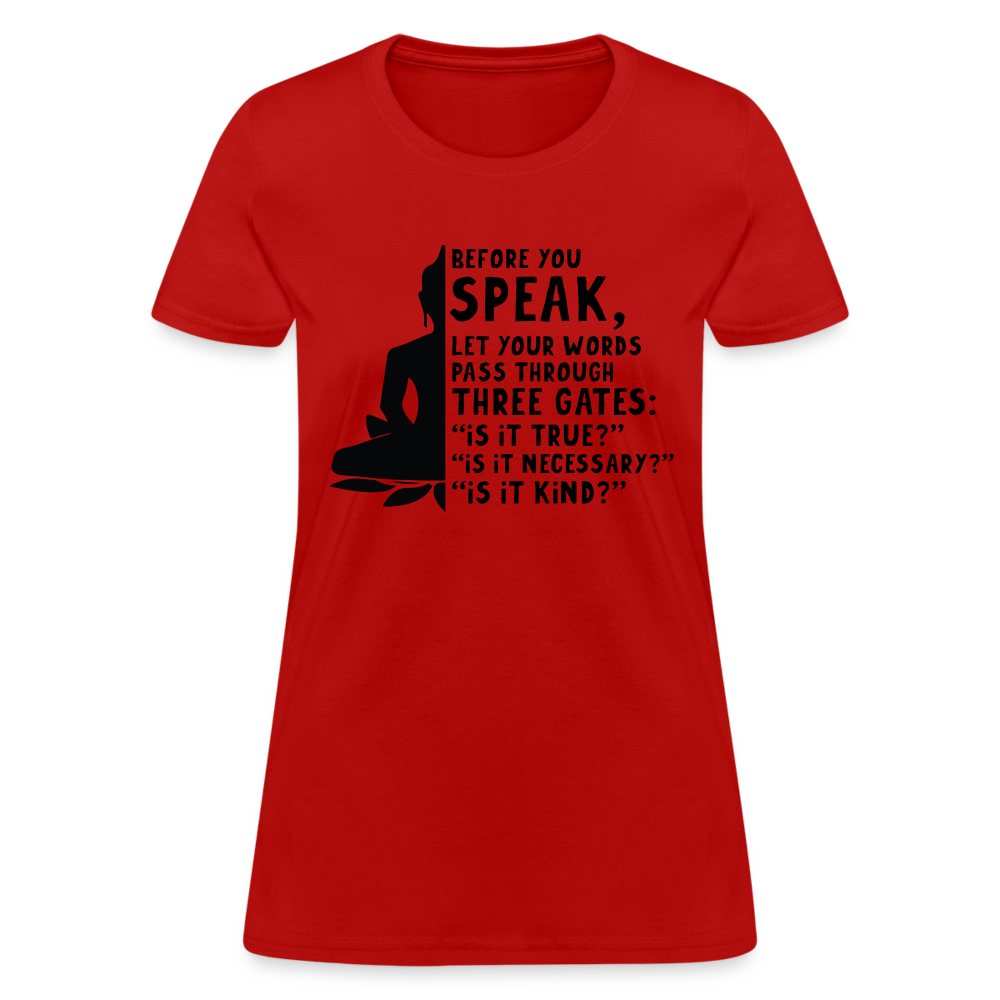 Before You Speak Women's T-Shirt (is it True, Necessary, Kind?) - red