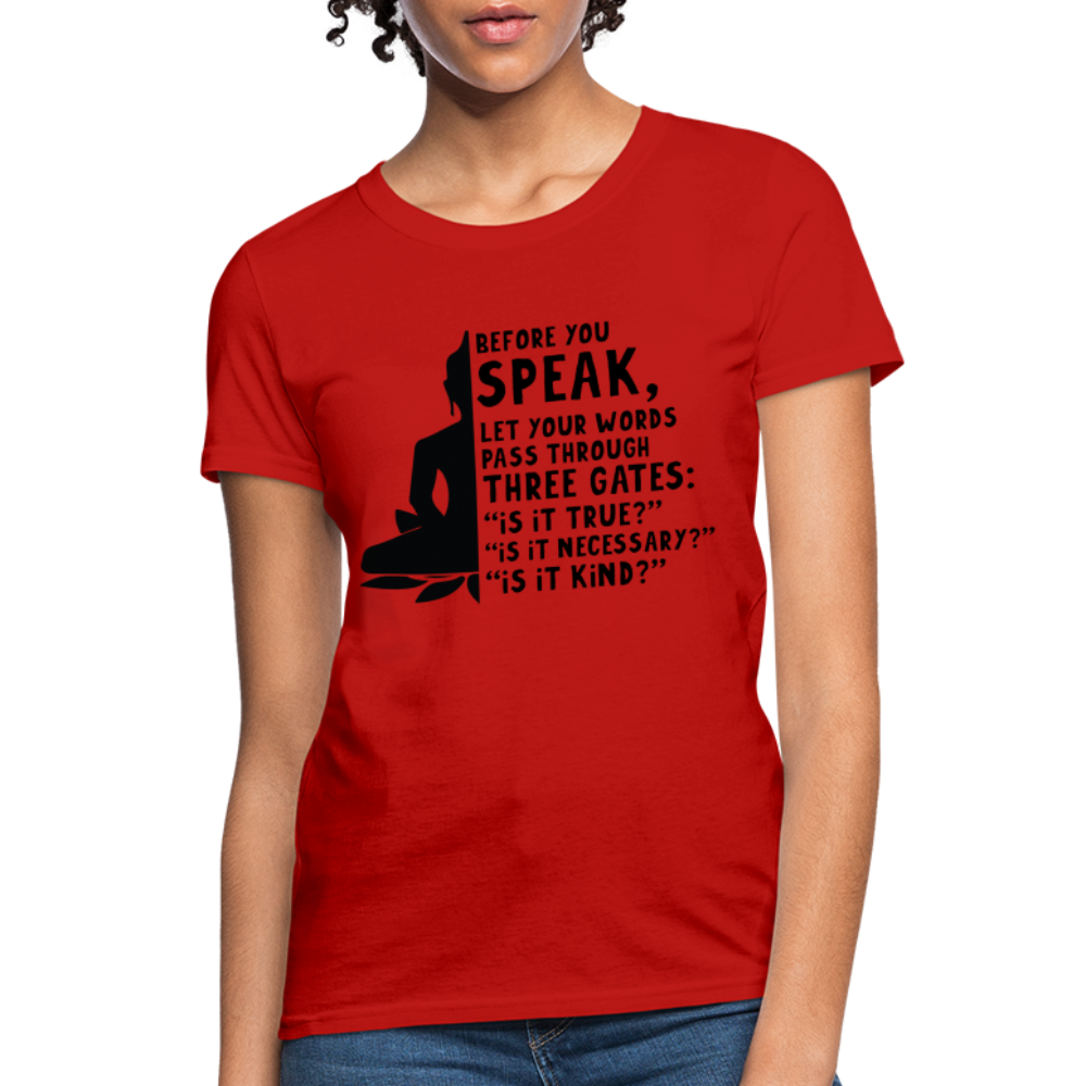 Before You Speak Women's T-Shirt (is it True, Necessary, Kind?) - red
