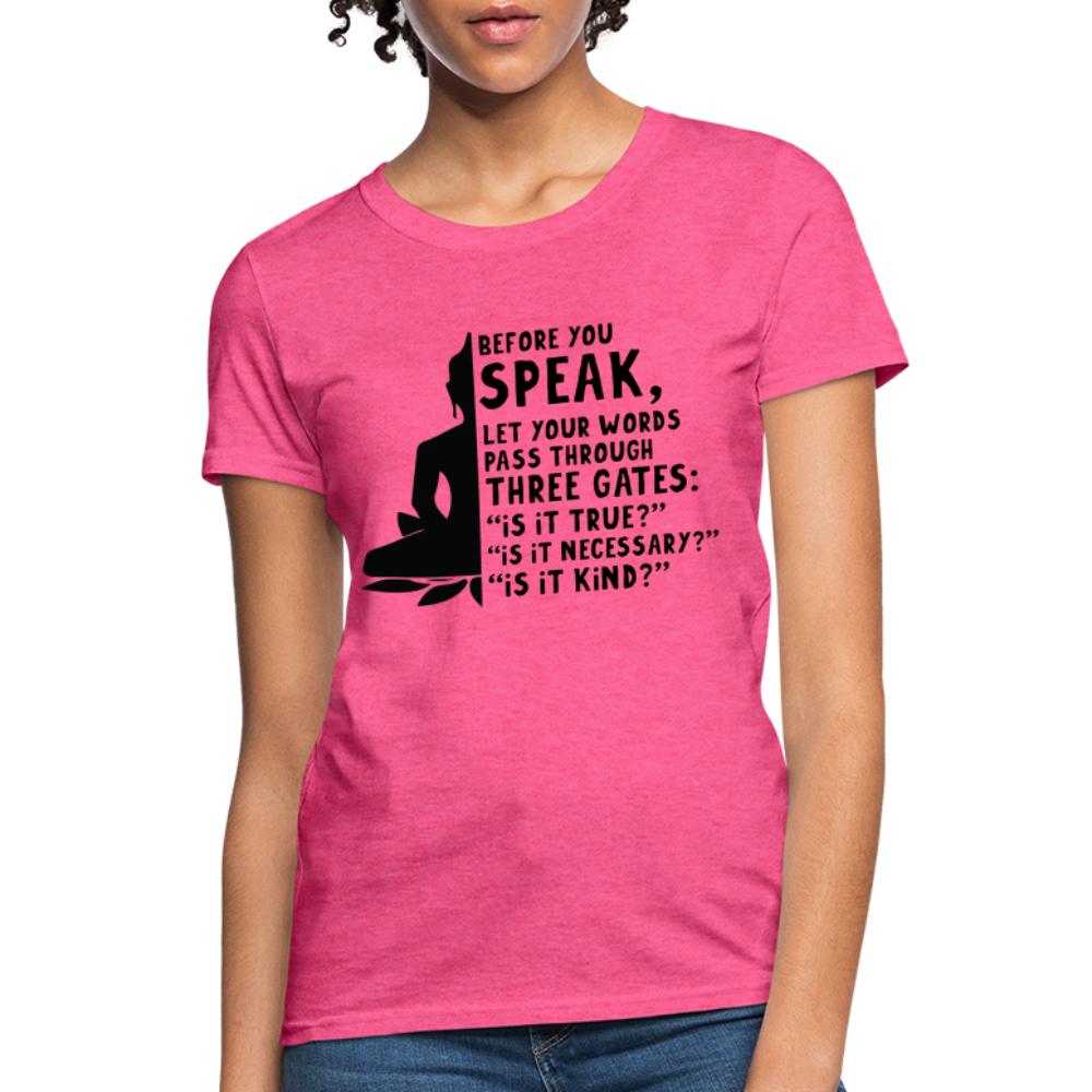 Before You Speak Women's T-Shirt (is it True, Necessary, Kind?) - heather pink
