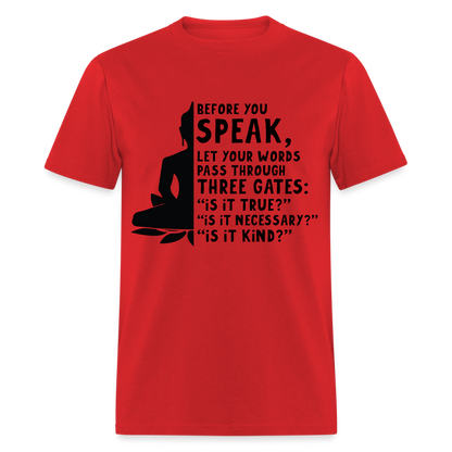 Before You Speak T-Shirt (is it True, Necessary, Kind?) - red