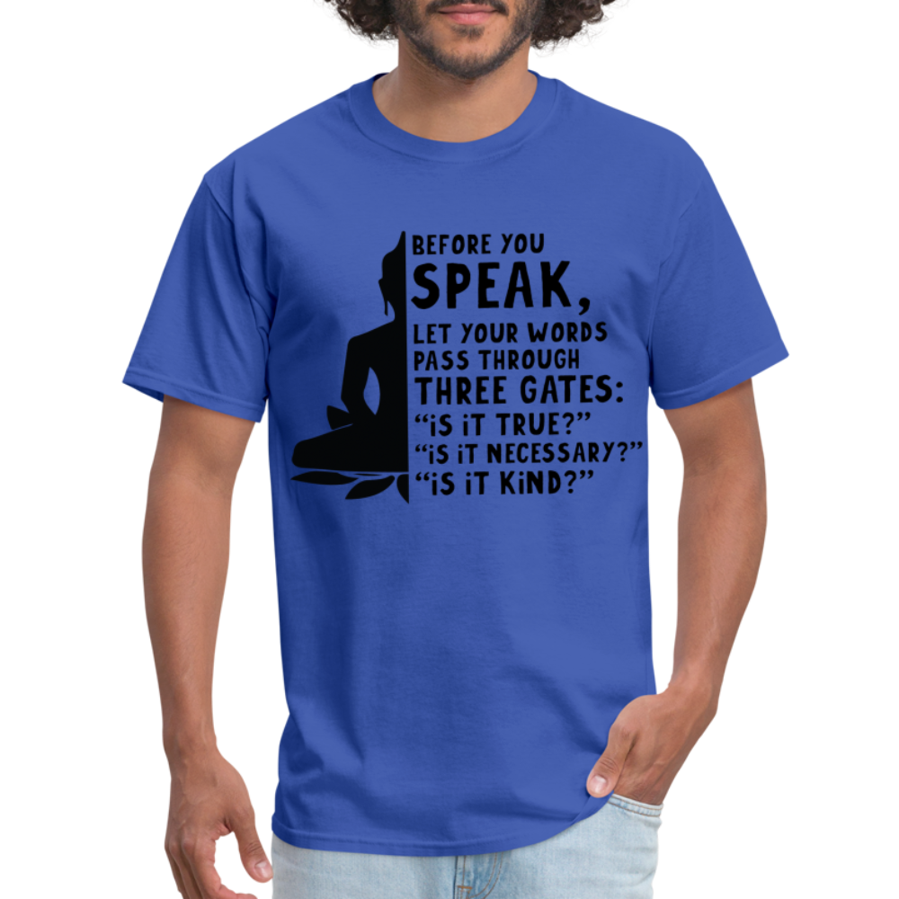 Before You Speak T-Shirt (is it True, Necessary, Kind?) - royal blue