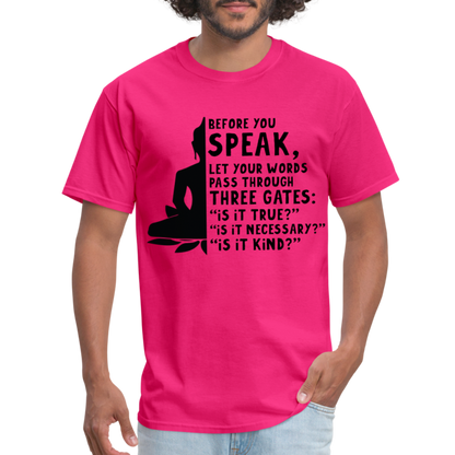 Before You Speak T-Shirt (is it True, Necessary, Kind?) - fuchsia