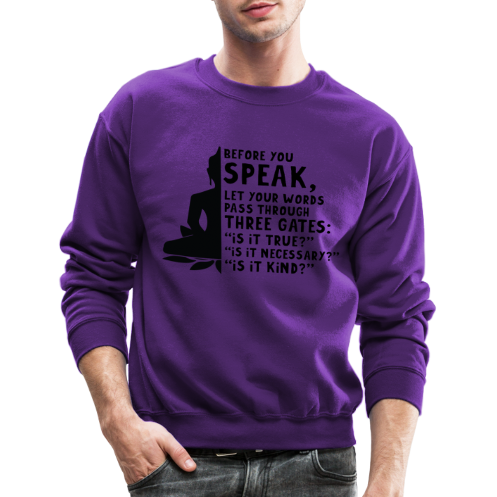 Before You Speak Sweatshirt (is it True, Necessary, Kind?) - purple