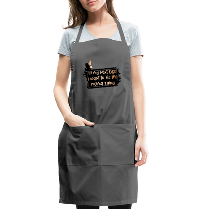 In My Next Life I Want To Be The Karma Fairy Adjustable Apron - charcoal
