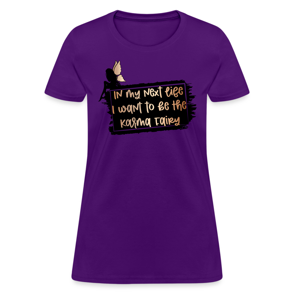In My Next Life I Want To Be The Karma Fairy Women's T-Shirt - purple