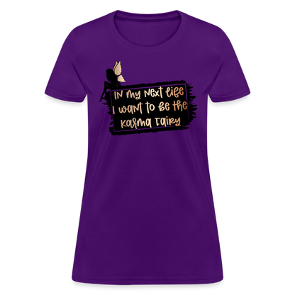 In My Next Life I Want To Be The Karma Fairy Women's T-Shirt - purple
