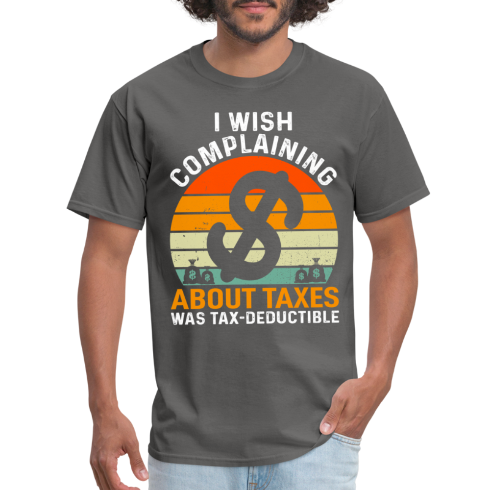 I Wish Complaining About Taxes Was Tax Deductible T-Shirt Color: denim