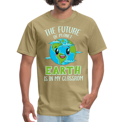 Earth Day Teacher T-Shirt (The Future is in My Classroom) - khaki
