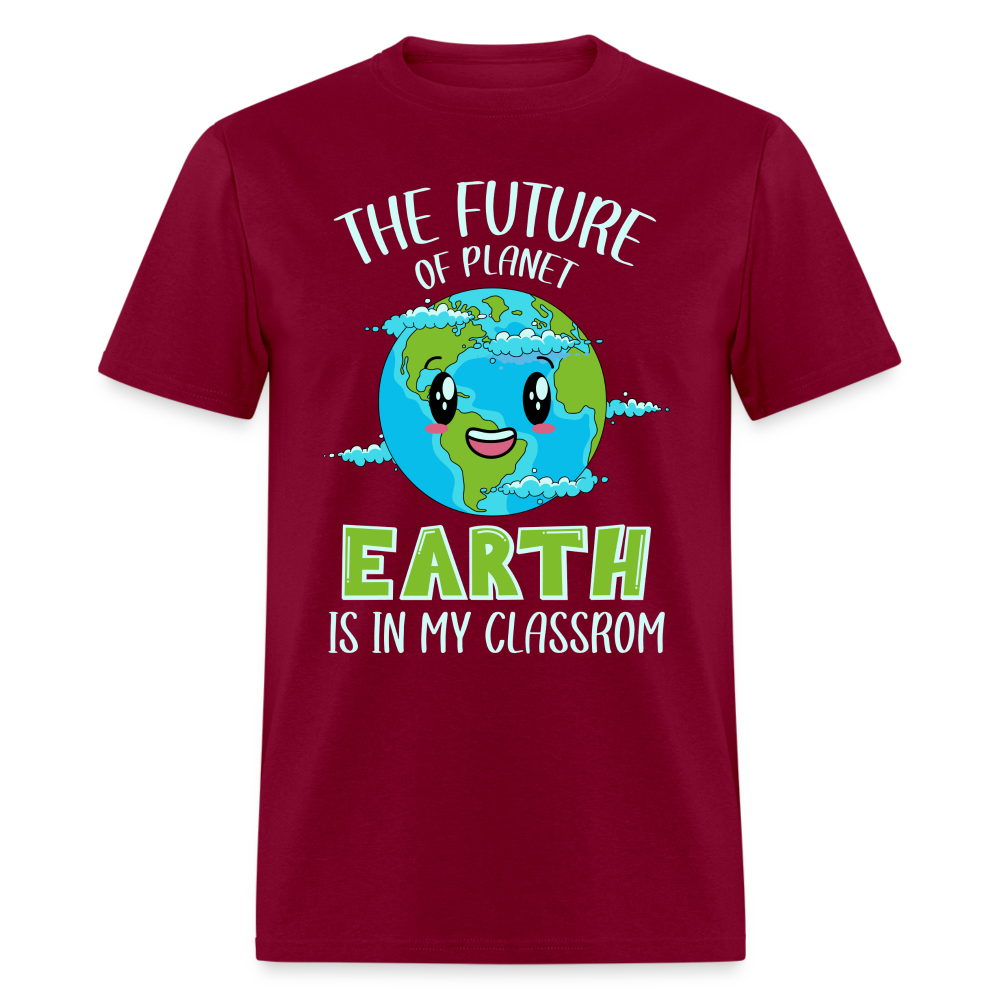 Earth Day Teacher T-Shirt (The Future is in My Classroom) - burgundy