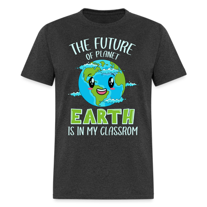 Earth Day Teacher T-Shirt (The Future is in My Classroom) - heather black