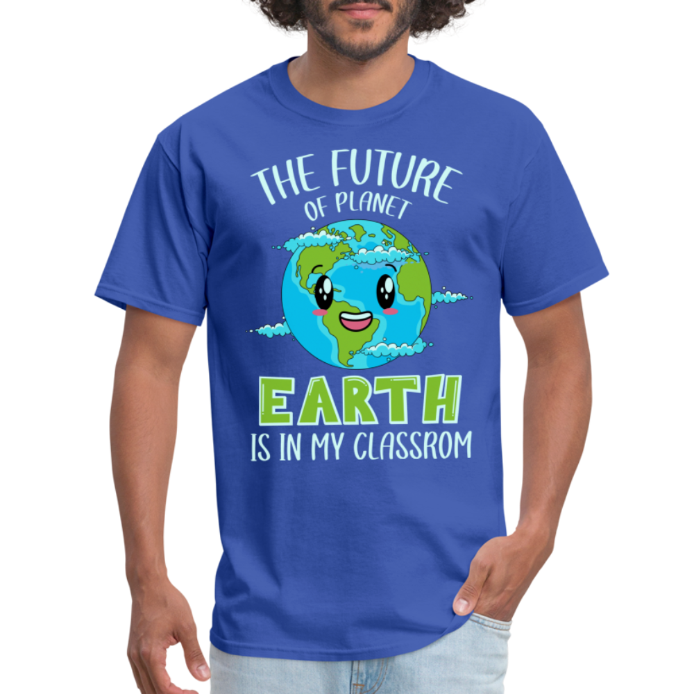 Earth Day Teacher T-Shirt (The Future is in My Classroom) - royal blue