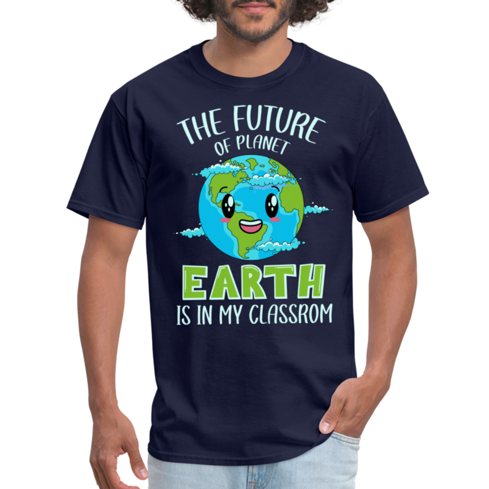Earth Day Teacher T-Shirt (The Future is in My Classroom) - navy