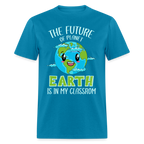 Earth Day Teacher (The Future is in My Classroom) T-Shirt