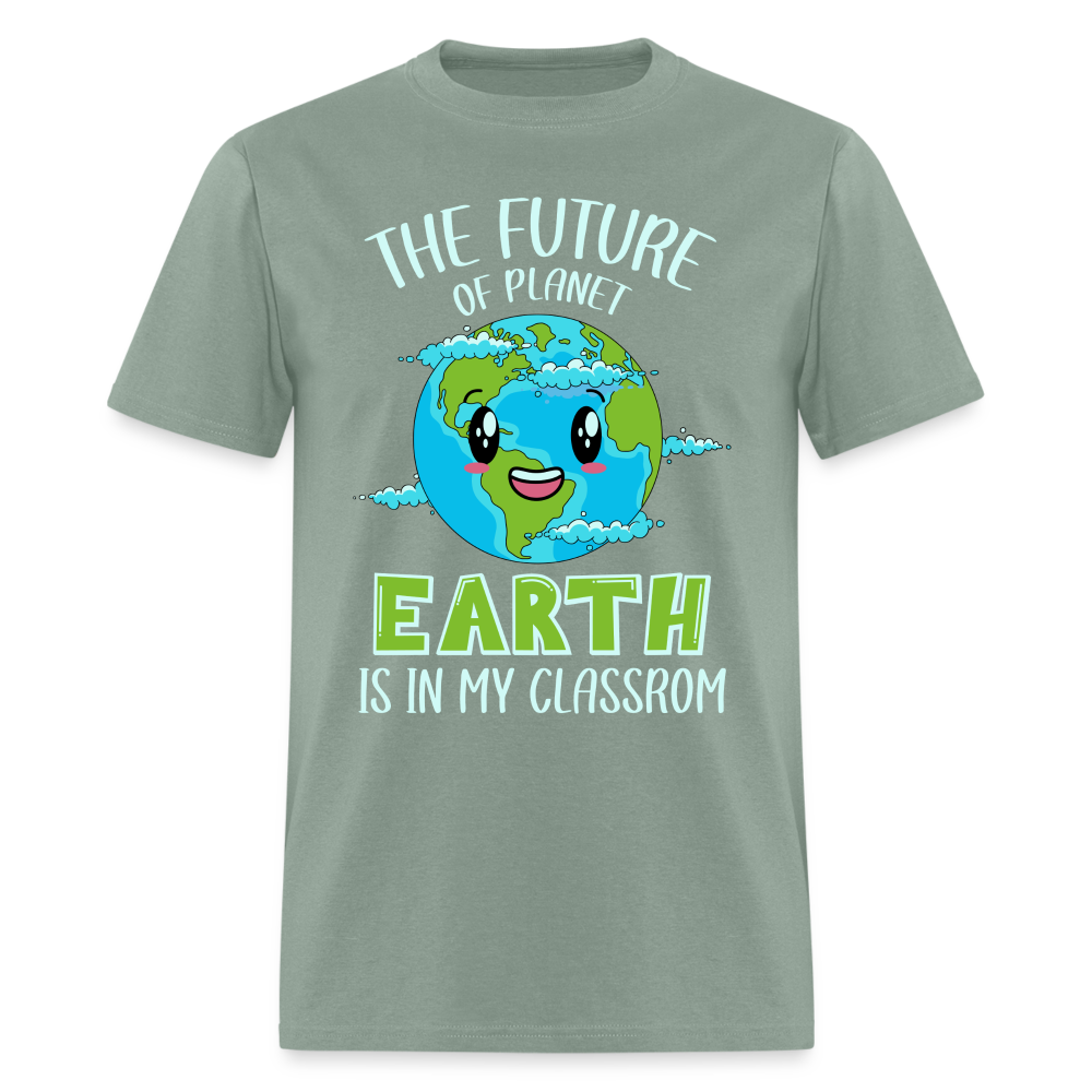 Earth Day Teacher T-Shirt (The Future is in My Classroom) - sage