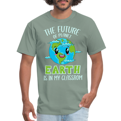 Earth Day Teacher T-Shirt (The Future is in My Classroom) - sage