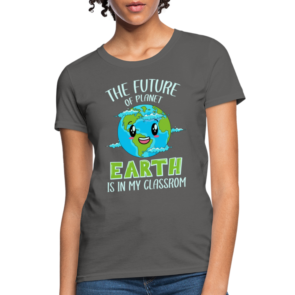 Earth Day Teacher Women's T-Shirt (The Future is in My Classroom) - charcoal