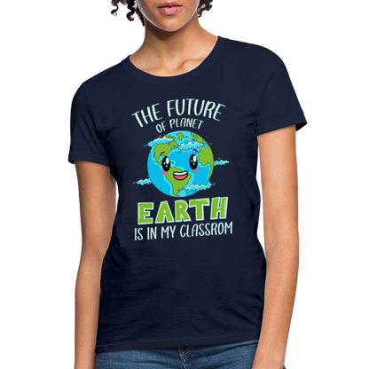 Earth Day Teacher Women's T-Shirt (The Future is in My Classroom) - navy