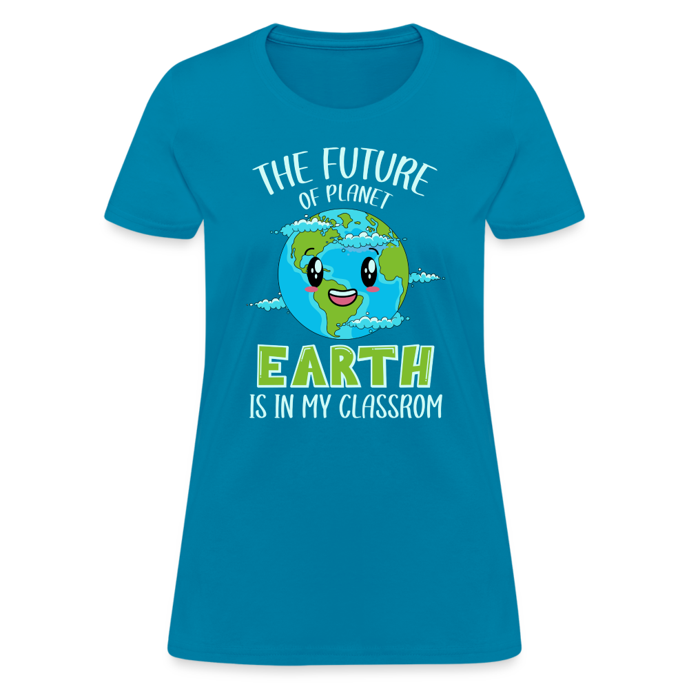 Earth Day Teacher Women's T-Shirt (The Future is in My Classroom) - turquoise