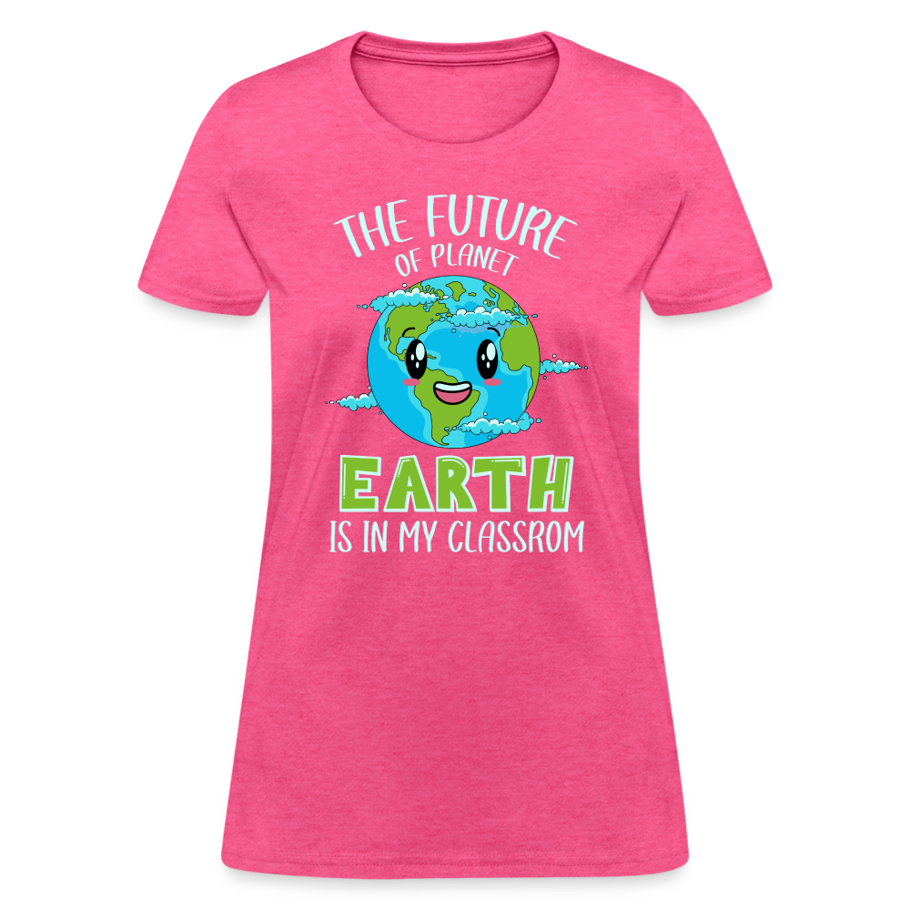 Earth Day Teacher Women's T-Shirt (The Future is in My Classroom) - heather pink