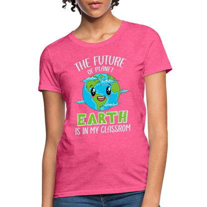 Earth Day Teacher Women's T-Shirt (The Future is in My Classroom) - heather pink