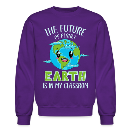Earth Day Teacher Sweatshirt (The Future is in My Classroom) - purple