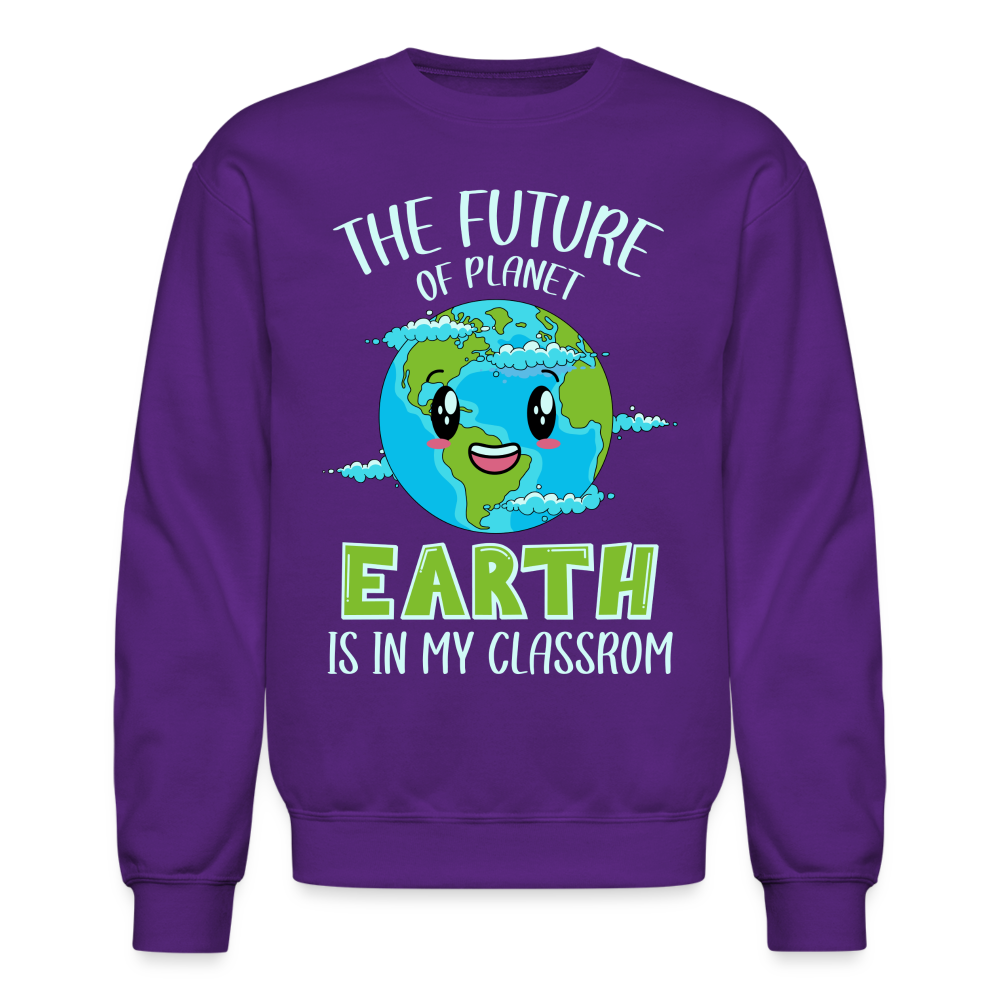Earth Day Teacher Sweatshirt (The Future is in My Classroom) - purple