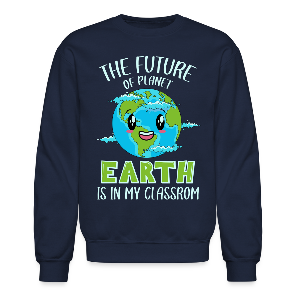Earth Day Teacher Sweatshirt (The Future is in My Classroom) - navy