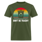 Don't Be Trashy (Recycle) T-Shirt