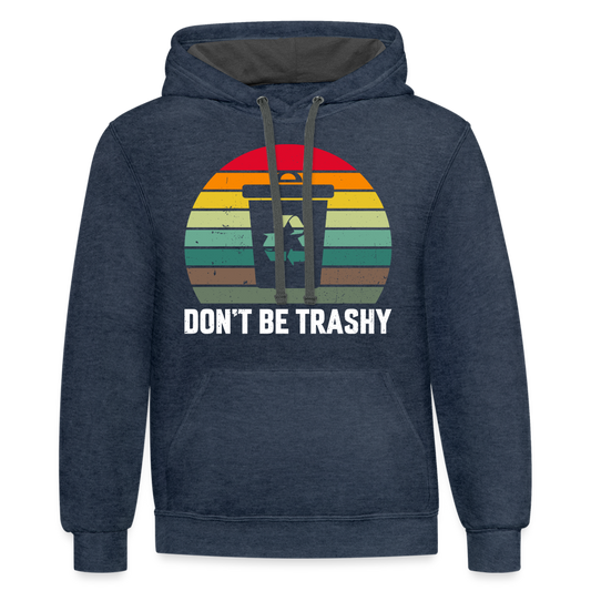 Don't Be Trashy Hoodie (Recycle) - indigo heather/asphalt