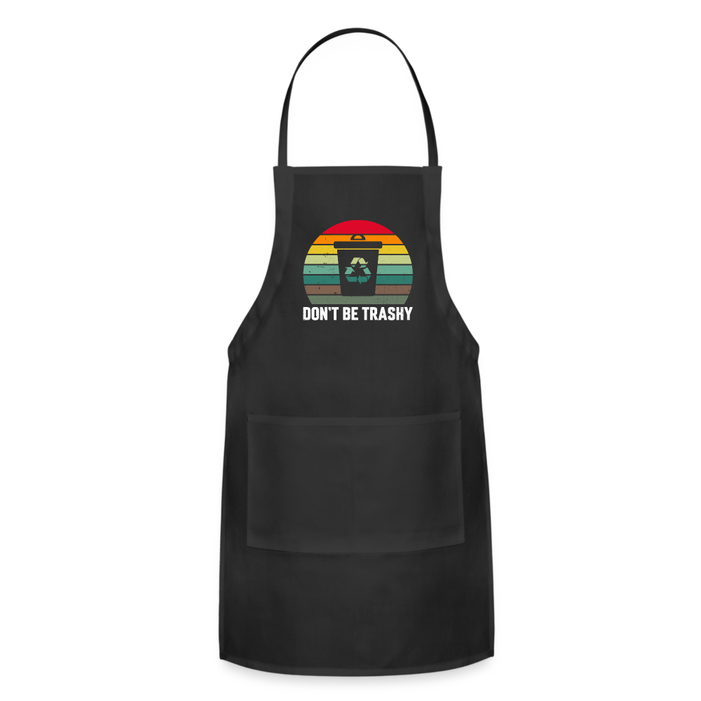 Don't Be Trashy Adjustable Apron (Recycle) - black