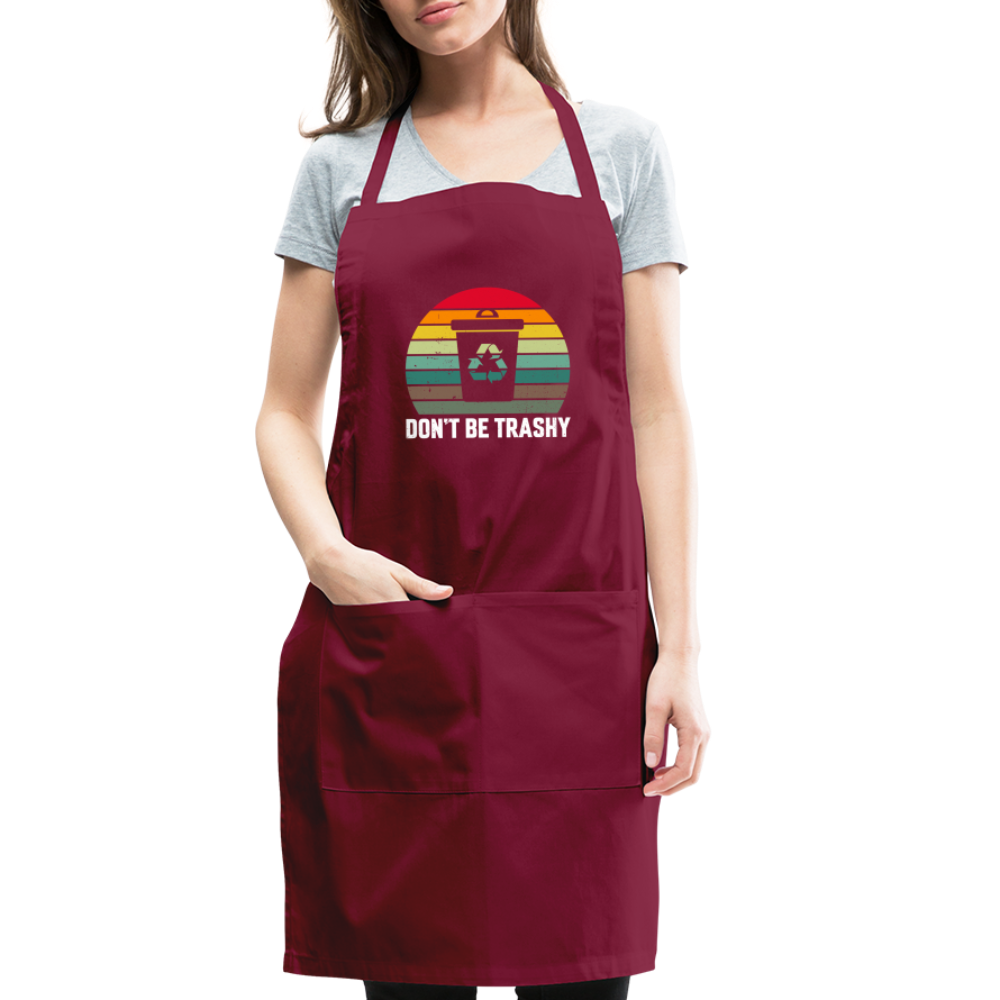 Don't Be Trashy Adjustable Apron (Recycle) - burgundy