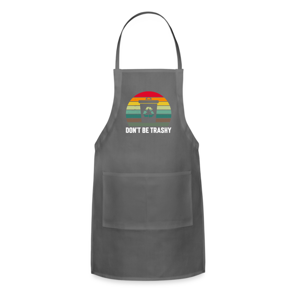 Don't Be Trashy Adjustable Apron (Recycle) - charcoal