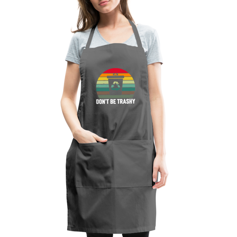 Don't Be Trashy Adjustable Apron (Recycle) - charcoal