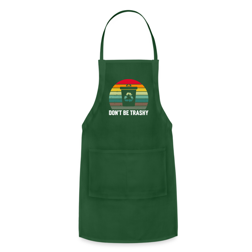 Don't Be Trashy Adjustable Apron (Recycle) - forest green