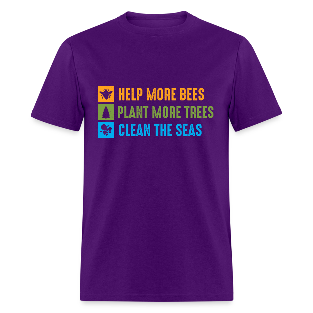 Help More Bees, Plant More Trees, Clean The Seas T-Shirt - purple