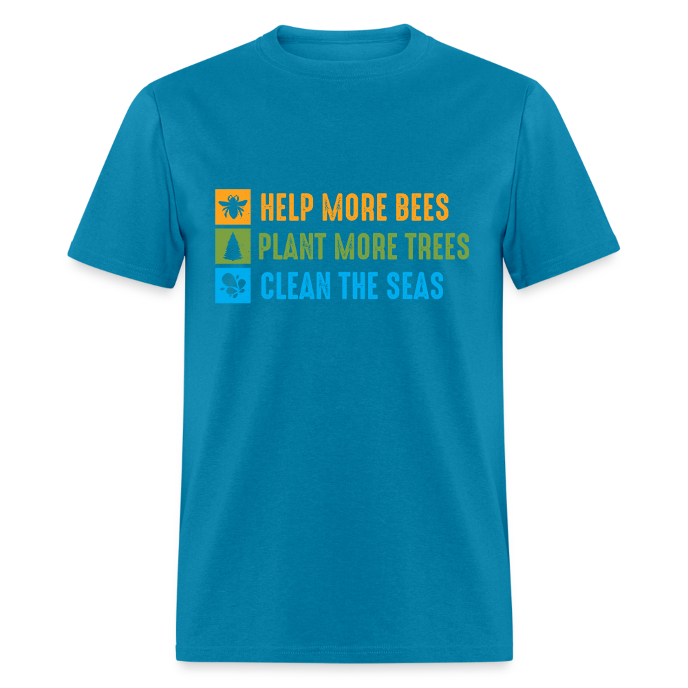 Help More Bees, Plant More Trees, Clean The Seas T-Shirt - turquoise