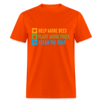 Help More Bees, Plant More Trees, Clean The Seas T-Shirt - orange