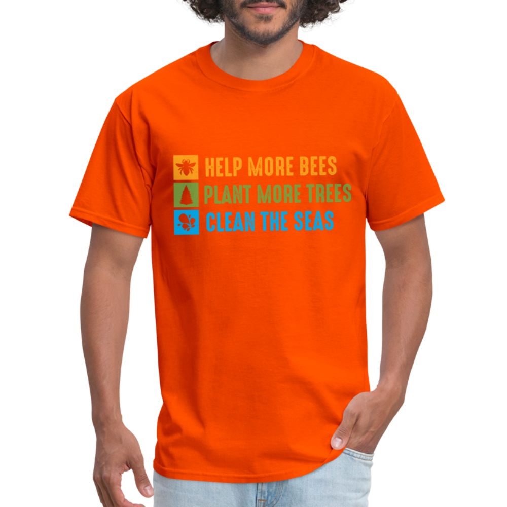 Help More Bees, Plant More Trees, Clean The Seas T-Shirt - orange