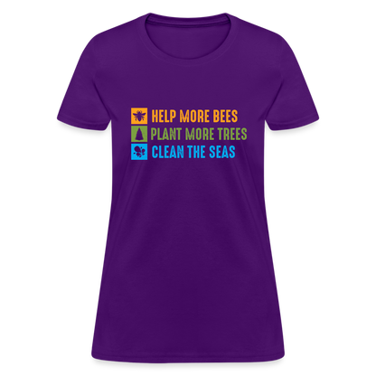 Help More Bees, Plant More Trees, Clean The Seas Women's T-Shirt - purple