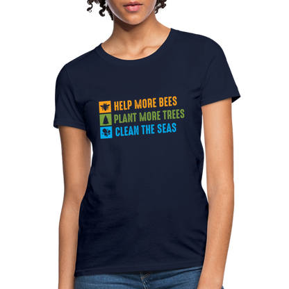 Help More Bees, Plant More Trees, Clean The Seas Women's T-Shirt - navy