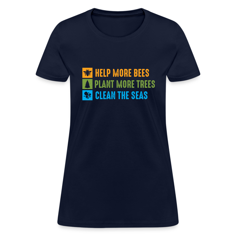 Help More Bees, Plant More Trees, Clean The Seas Women's T-Shirt - navy