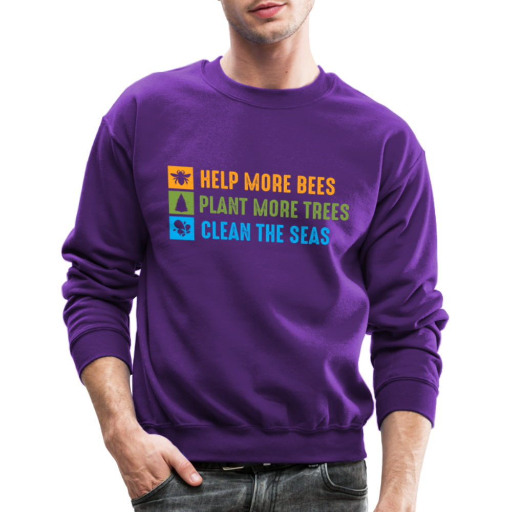 Help More Bees, Plant More Trees, Clean The Seas Sweatshirt Color: purple
