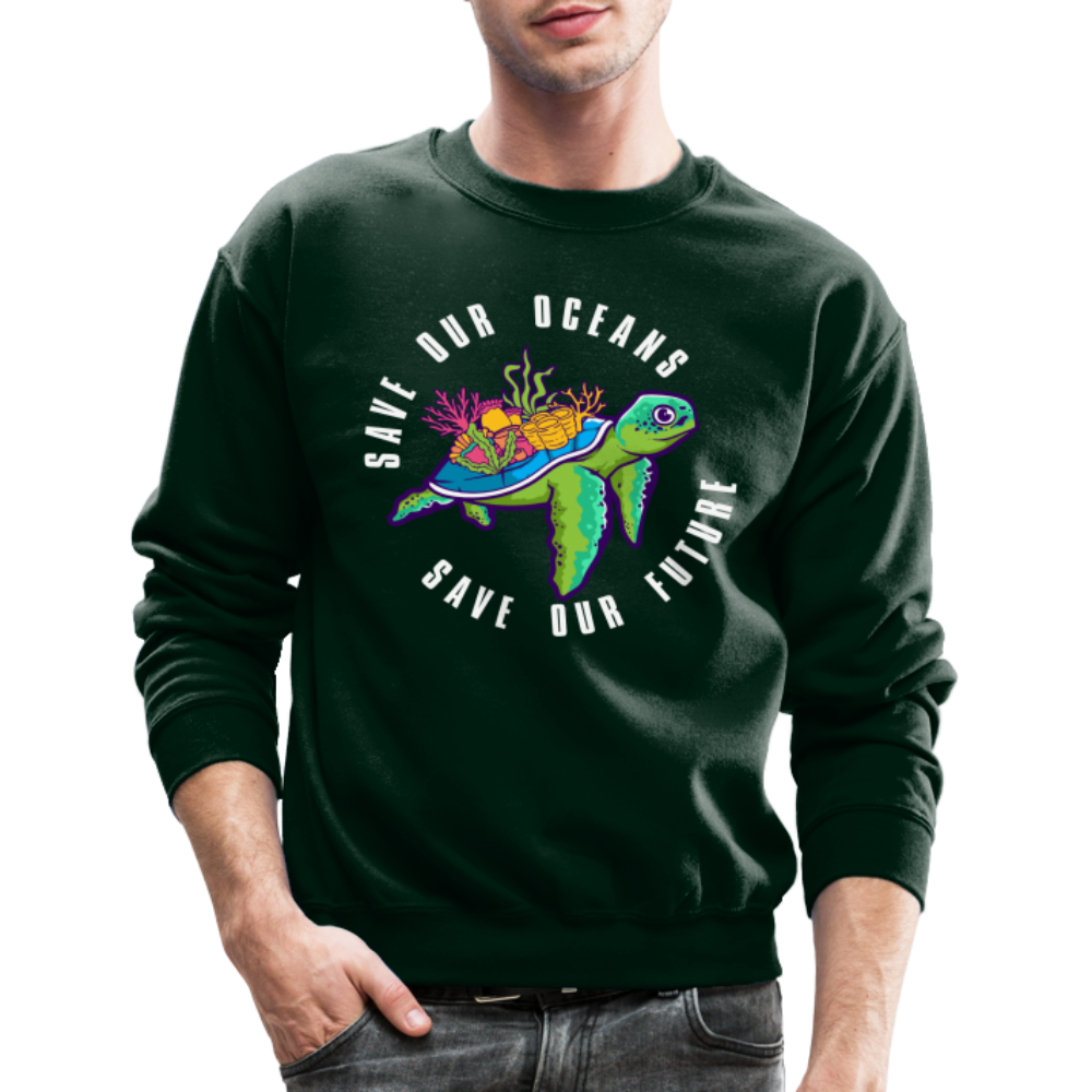 Save Our Oceans Save Our Future Sweatshirt - forest green