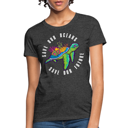 Save Our Oceans Save Our Future Women's T-Shirt - heather black