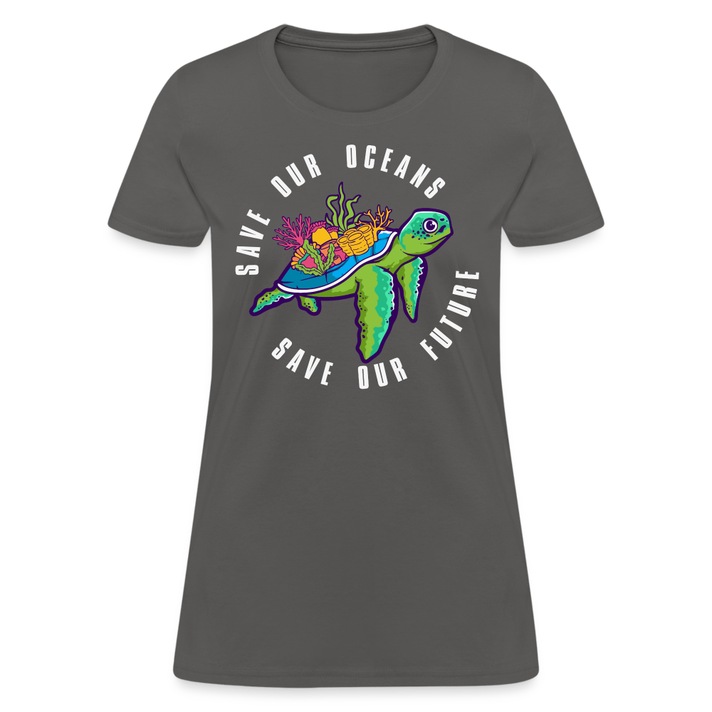 Save Our Oceans Save Our Future Women's T-Shirt - charcoal